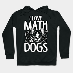 I Love Math And Dogs Hoodie